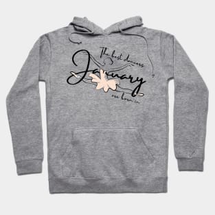 the best dancers are born in january Hoodie